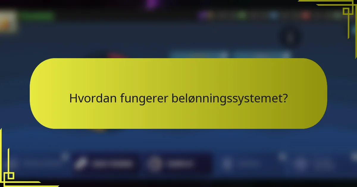 Hvordan fungerer belønningssystemet?